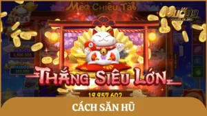 cách săn hũ
