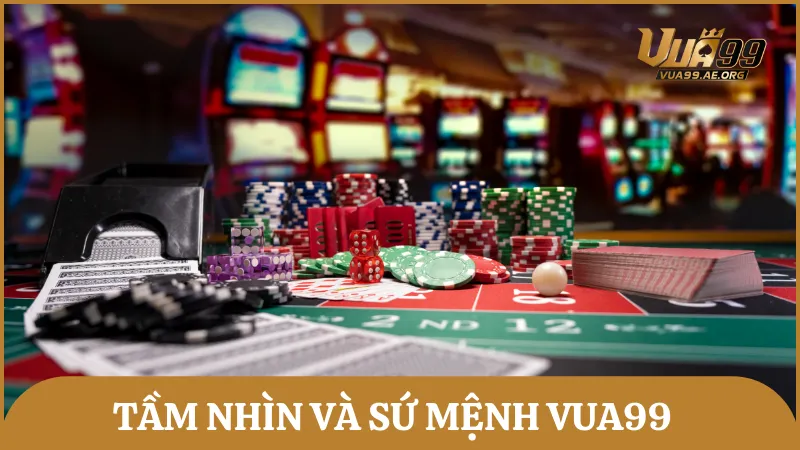Giới thiệu Vua99 về tầm nhìn và sứ mệnh xây dựng thương hiệu